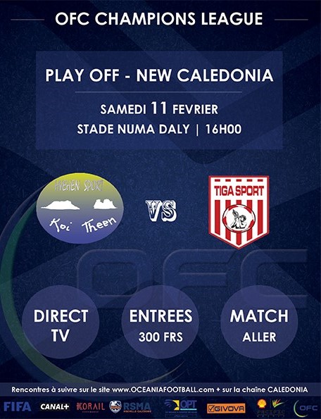 HIENGHENE - TIGA : première manche | OFC CHAMPIONS LEAGUE = PLAY OFF - ALLER (ce samedi - 16H00 | DIRECT TV)