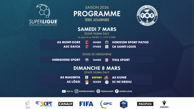 MAGENTA vs KUNIE reporté, MONT-DORE vs HORIZON avancé à samedi | SUPER LIGUE - REPRISE (Programme J1)