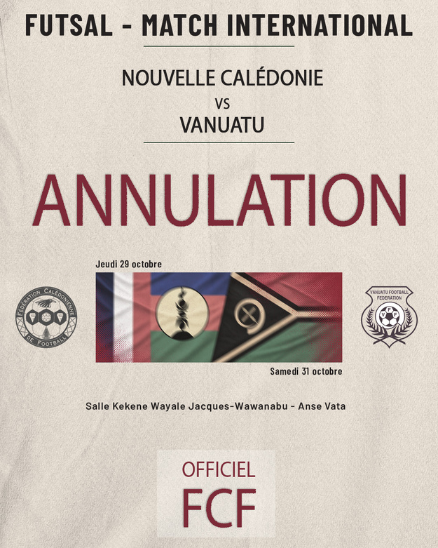 Double confrontation CALÉDONIE-VANUATU annulée / Communiqué FCF Double confrontation CALÉDONIE-VANUATU annulée / Communiqué FCF