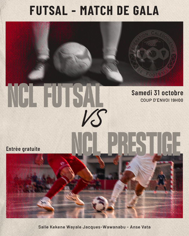 Un MATCH DE GALA pour pallier l'absence du VANUATU | Match NCL FUTSAL vs NCL PRESTIGE (ce samedi, 19h00 / Salle de l'Anse Vata) Un MATCH DE GALA pour pallier l'absence du VANUATU | Match NCL FUTSAL vs NCL PRESTIGE (ce samedi, 19h00 / Salle de l'Anse Vata)