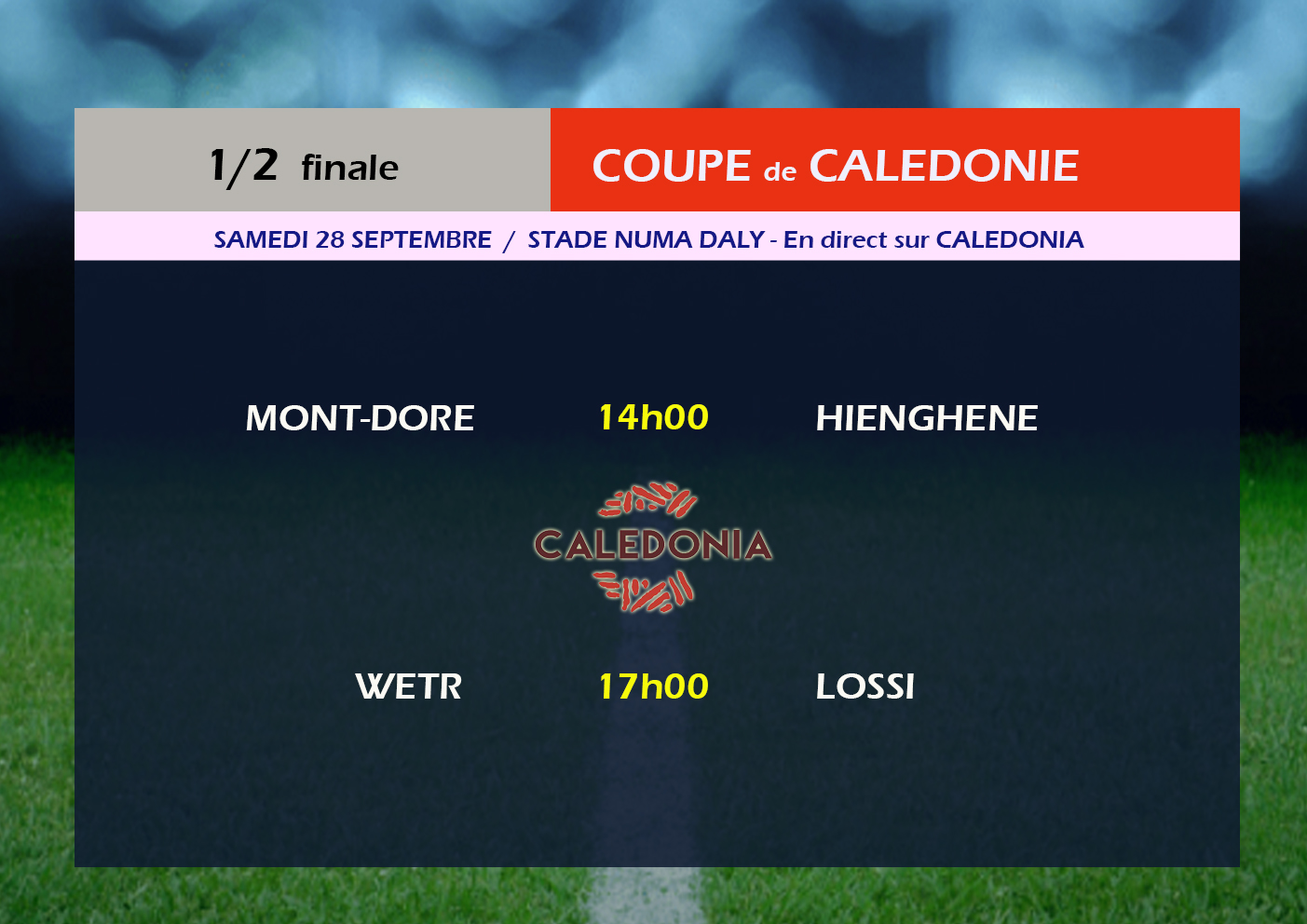 Objectif  "FINALE" / Coupe de Calédonie - 1/2 finales