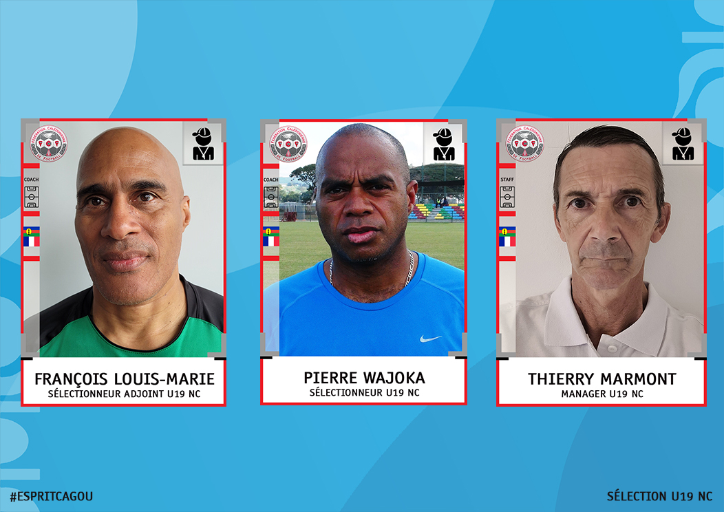 LA LISTE DES 23 CAGOUS | SELECTION U19 NC | OFFICIEL FCF