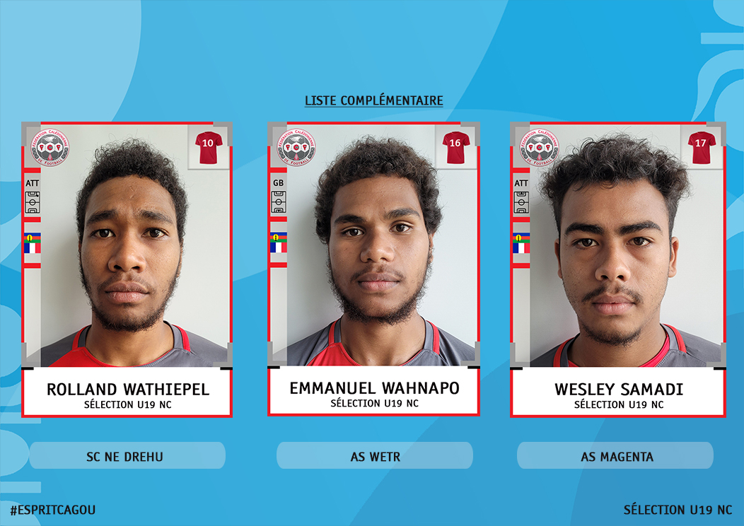 LA LISTE DES 23 CAGOUS | SELECTION U19 NC | OFFICIEL FCF