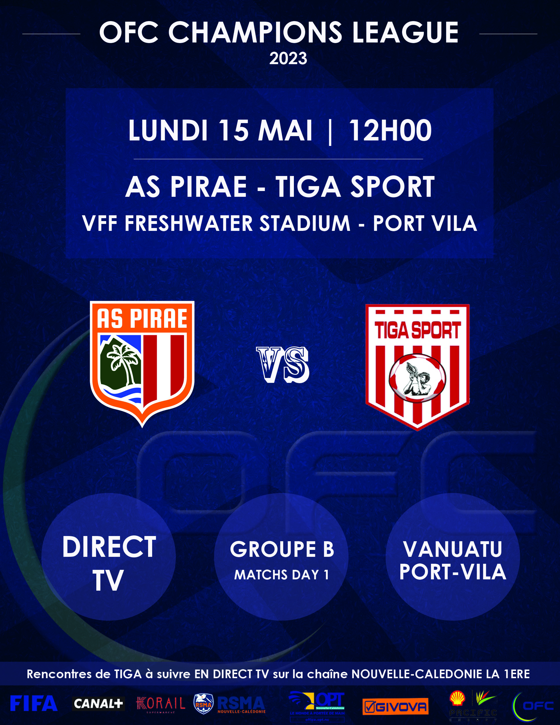 AS PIRAE vs TIGA SPORT : coup d'envoi 12H00 (ce lundi) | OFC CHAMPIONS LEAGUE - DAY 1 (Groupe B)