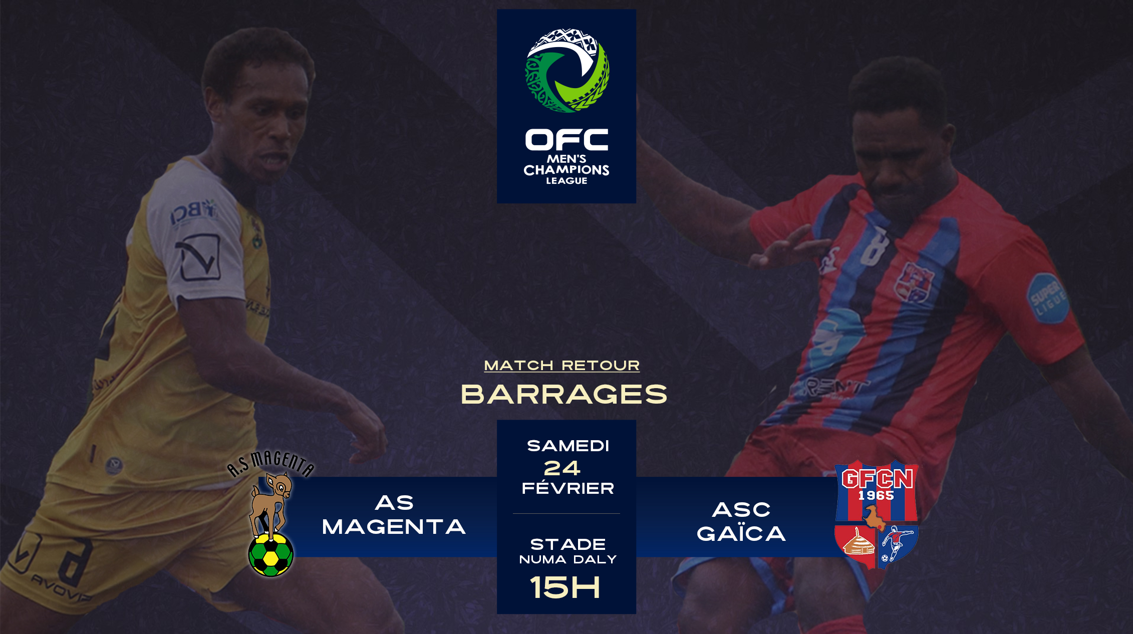 Avantage Magenta avant la 2ème manche (2-1) | BARRAGE OFC = MAGENTA vs GAÏCA (retour) | SAMEDI 24 FEVRIER (15H00) = DIRECT TV FIFA+