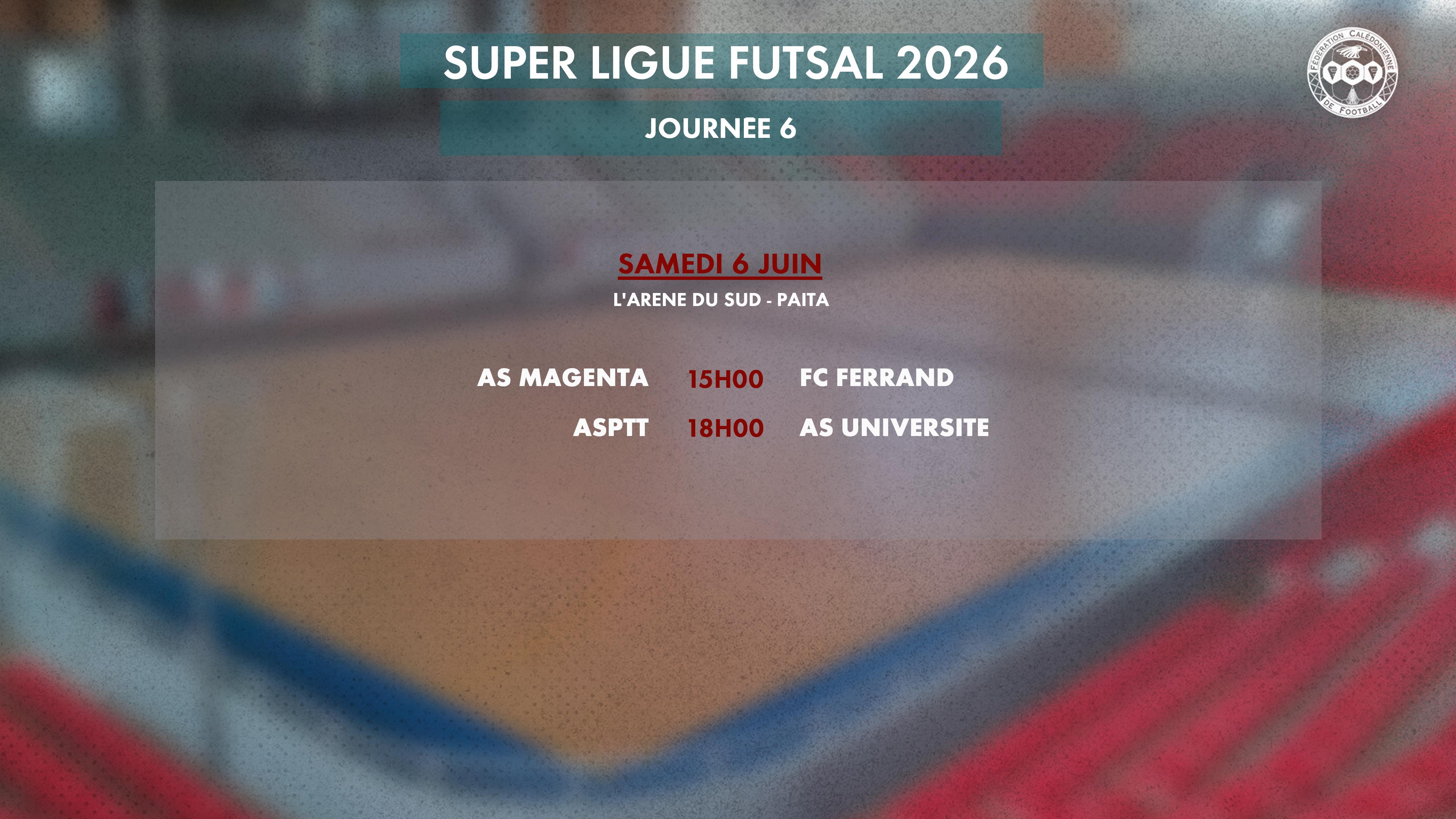 Programme du week-end = SUPER LIGUE FUTSAL (J6) / D1 et U16 Féminines (J4) / SUPER LIGUE (match avancé J11)