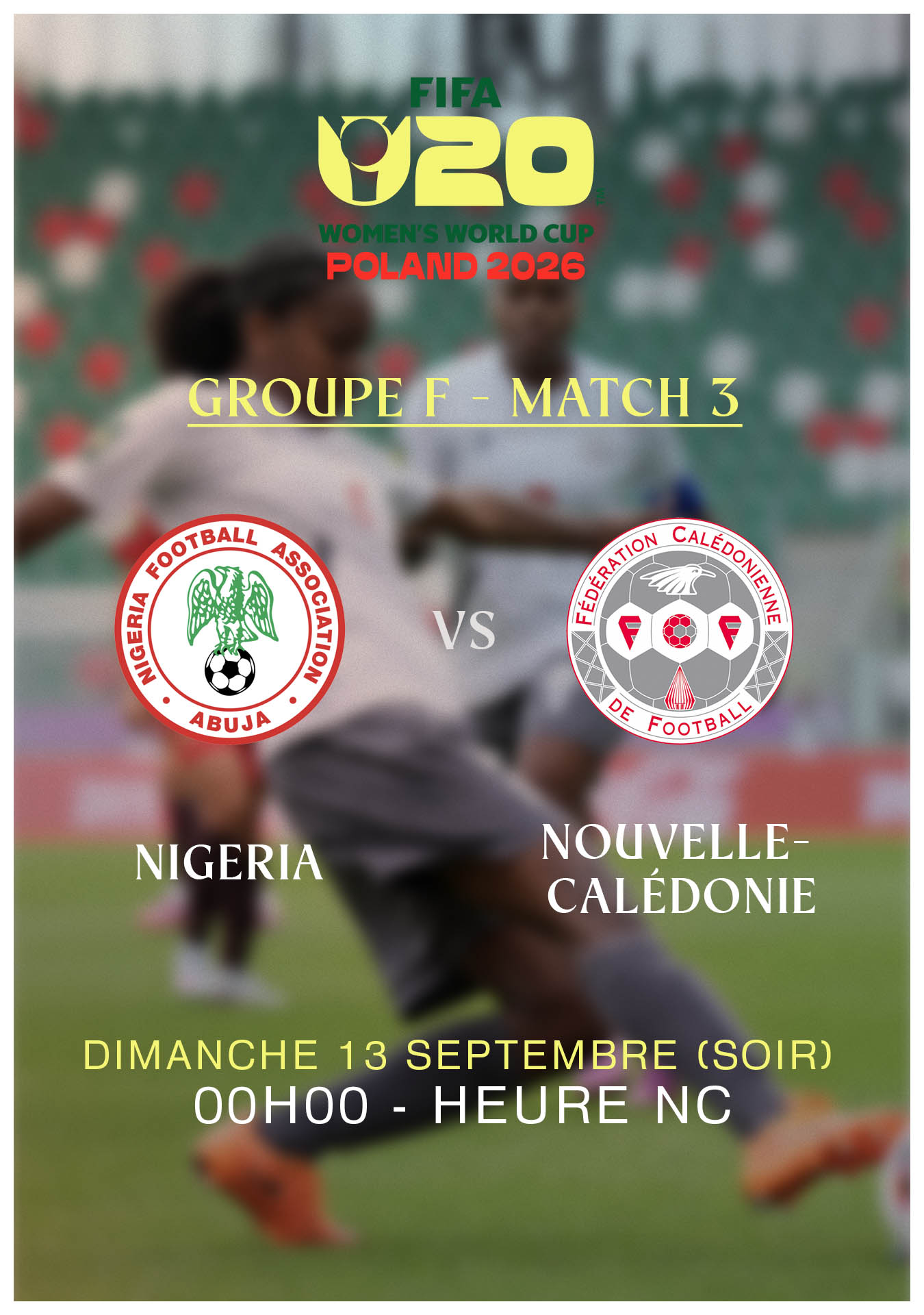 Une dernière rencontre face au NIGERIA | Coupe du Monde U20 Féminine = NIGERIA vs NCL, ce dimanche à 00H00 (TV)