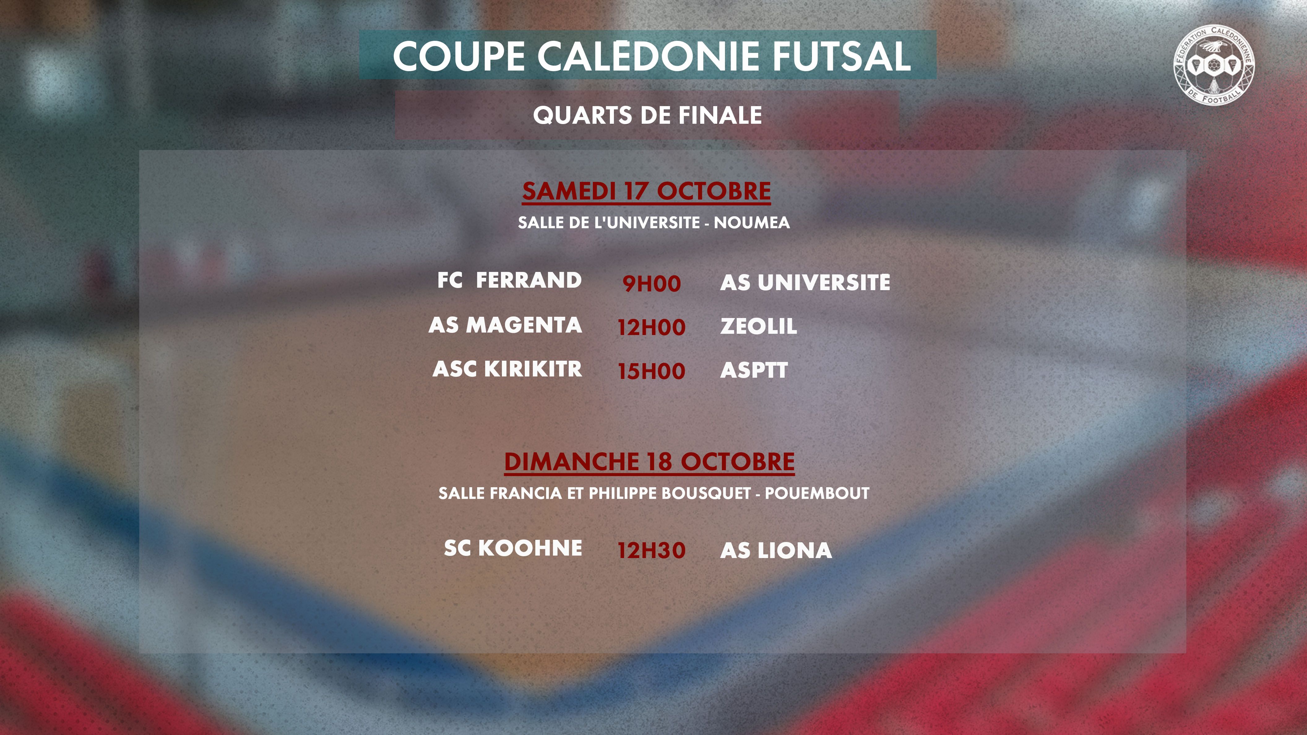 Qui accèdera au dernier carré ? / COUPE DE CALEDONIE FUTSAL - Programme des QUARTS