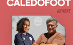 CALEDOFOOT n°1 | Entretien avec le Président FCF - Steeve LAIGLE + Sélection A Féminines